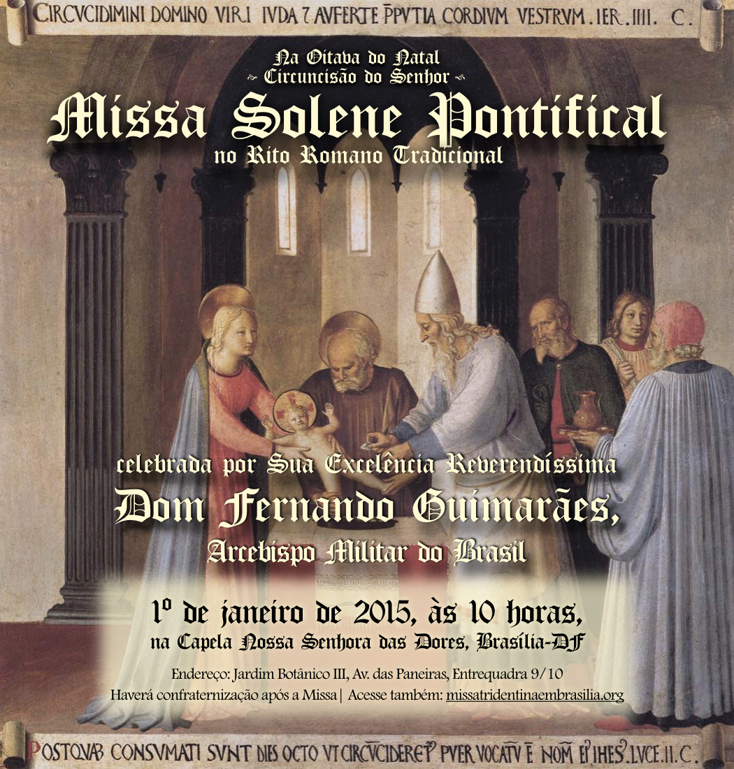 Convite] Missa Solene Pontifical na Oitava do Natal. Atualização  (): Adiada. | Missa Tridentina em Brasília